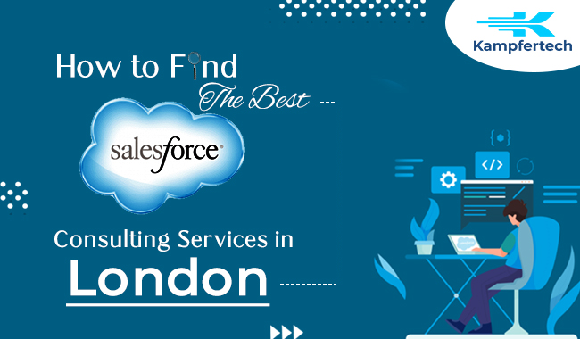 How to Find the Best Salesforce Consulting Services in London